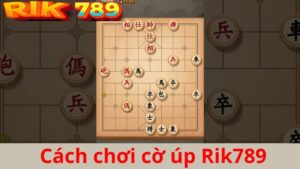 Cách chơi cờ úp Rik789