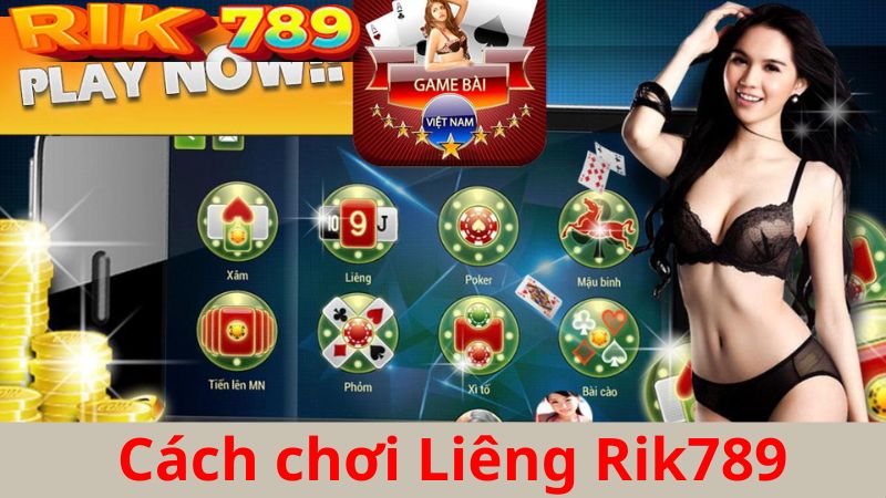 Cách chơi Liêng Rik789