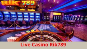 Live Casino Rik789