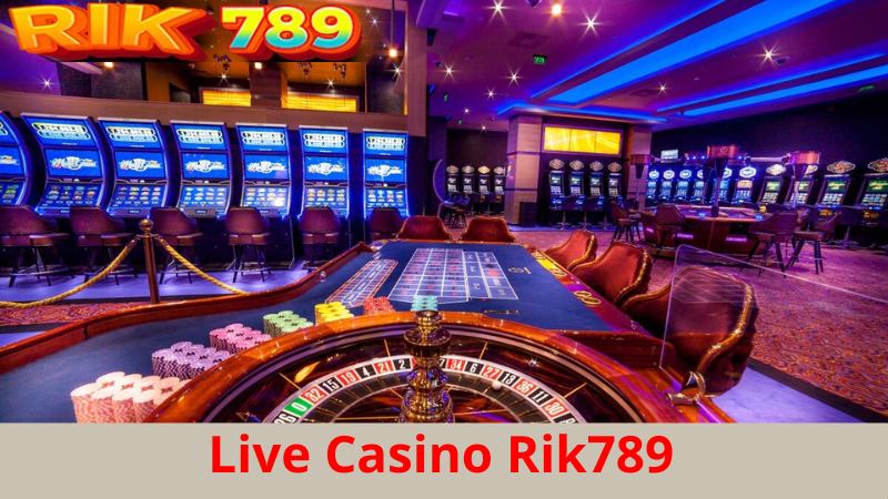 Live Casino Rik789