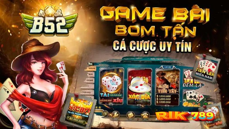 Cổng game B52 Rik789