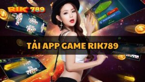 Tải app game Rik789