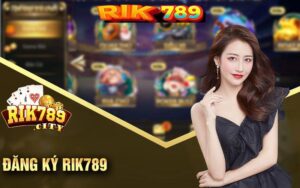 Quy trình đăng ký Rik789