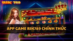 Tải app game Rik789 chính thức