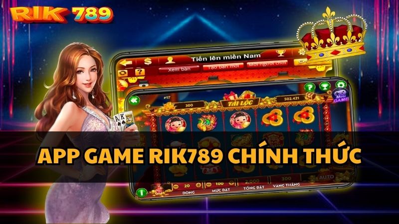 Tải app game Rik789 chính thức
