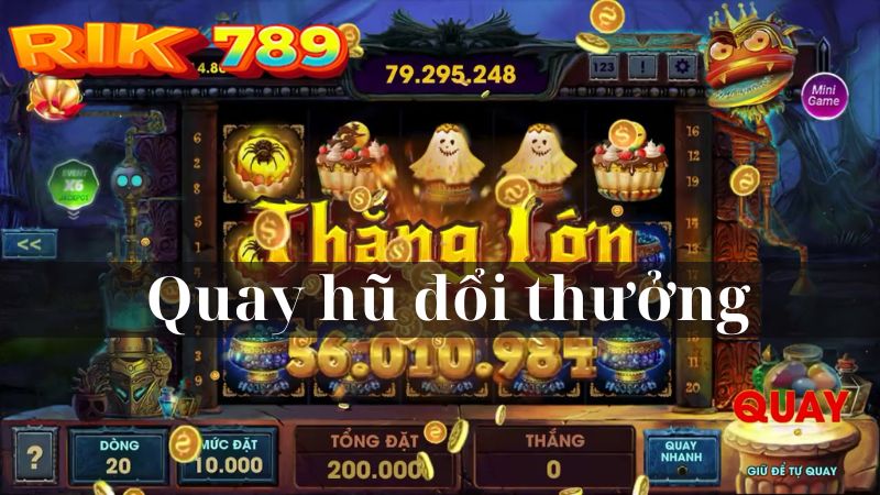 quay hũ đổi thưởng