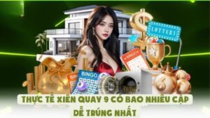 Thực Tế Xiên Quay 9 Có Bao Nhiêu Cặp Dễ Trúng Nhất